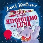 Tony Ross, David Walliams - El primer hipopótamo en la luna