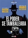 Marc Blitzstein, Orson Welles - El poder se tambaleará