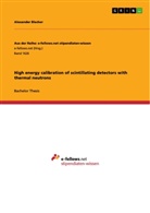 Alexander Blecher - High energy calibration of scintillating detectors with thermal neutrons