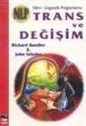 Richard Bandler, John Grinder - Nöro-Linguistik Programlama NLP Trans ve Degisim