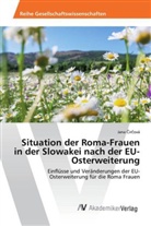 Jana ¿Ir¿Ová, Jana Circová - Situation der Roma-Frauen in der Slowakei nach der EU-Osterweiterung