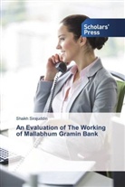 Shaikh Sirajuddin - An Evaluation of The Working of Mallabhum Gramin Bank
