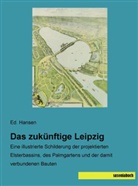 Ed Hansen, Ed. Hansen - Das zukünftige Leipzig