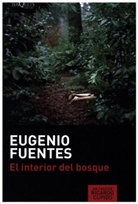 Eugenio Fuentes - El interior del bosque