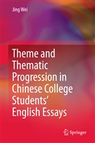 Jing Wei - Theme and Thematic Progression in Chinese College Students' English Essays