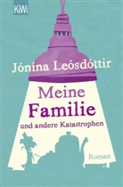 Jonina Leosdottir, Jónina Leósdóttir, Jónína Leósdóttir - Meine Familie und andere Katastrophen