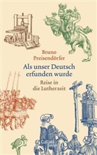 Bruno Preisendörfer - Als unser Deutsch erfunden wurde