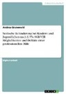 Andrea Grunewald - Seelische Behinderung bei Kindern und Jugendlichen nach 35a SGB VIII. Möglichkeiten und Defizite einer professionellen Hilfe