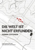 Tina Hartmann, Akademie Schloss Solitude, Tina Hartmann, Jean-Baptist Joly, Jean-Baptiste Joly - Die Welt ist nicht erfunden