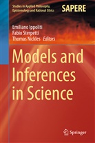 Emiliano Ippoliti, Thomas Nickles, Tom Nickles, Fabi Sterpetti, Fabio Sterpetti - Models and Inferences in Science