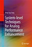 Bang-Sup Song - System-level Techniques for Analog Performance Enhancement