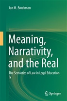 Jan M Broekman, Jan M. Broekman - Meaning, Narrativity, and the Real