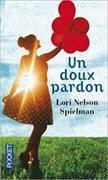 Lori Nelson Spielman,  SPIELMAN LORI NELSON - Un doux pardon