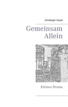 Christoph Hackl - Gemeinsam allein