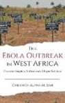 Chernoh Alpha M. Bah - The Ebola Outbreak in West Africa