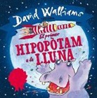 Tony Ross, David Walliams - El primer hipopòtam a la lluna
