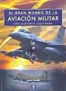 Thomas Newdick - EL GRAN MUNDO DE LA AVIACIÓN MILITAR