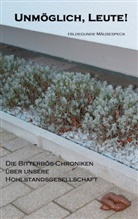 Hildegunde Mäusespeck - Unmöglich, Leute!