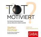 Steffen Kirchner, Sabina Godec, Heiko Grauel, Gilles Karolyi - Totmotiviert?, 12 Audio-CD (Hörbuch)