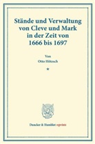 Otto Hötzsch - Stände und Verwaltung von Cleve und Mark in der Zeit von 1666 bis 1697.