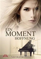 Nicole König, Nadin Kapp, Nadine Kapp - Ein Moment Hoffnung