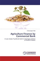 Chinnurappa Poliki - Agriculture Finance by Commercial Bank