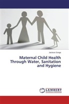 Jackson Songa - Maternal Child Health Through Water, Sanitation and Hygiene