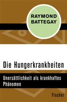 Raymond Battegay - Die Hungerkrankheiten