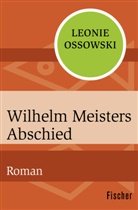 Leonie Ossowski - Wilhelm Meisters Abschied