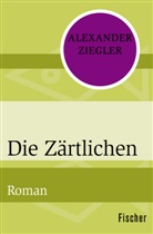 Alexander Ziegler - Die Zärtlichen