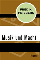 Fred K Prieberg, Fred K. Prieberg - Musik und Macht