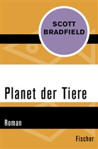 Scott Bradfield - Planet der Tiere