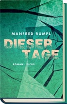 Manfred Rumpl - Dieser Tage