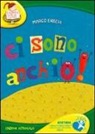 Marco Erbeia, R. Castagna - Ci sono anch'io!