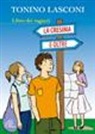 Tonino Lasconi - La cresima e oltre. Libro dei ragazzi