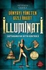 Aytekin Gezici - Dünyayi Yöneten Gizli Örgüt Illuminati