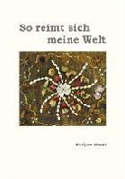 Evelyne Horni - So reimt sich meine Welt