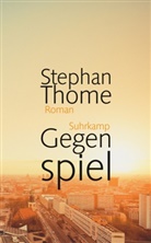 Stephan Thome - Gegenspiel