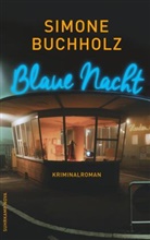 Simone Buchholz - Blaue Nacht