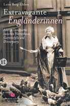 Luise Berg-Ehlers - Extravagante Engländerinnen