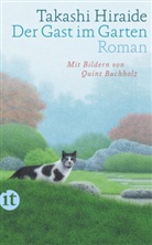 Takashi Hiraide, Quint Buchholz - Der Gast im Garten