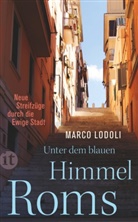 Marco Lodoli - Unter dem blauen Himmel Roms