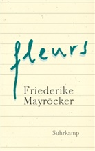 Friederike Mayröcker - fleurs