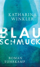 Katharina Winkler - Blauschmuck