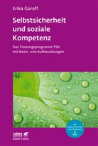 Erika Güroff - Selbstsicherheit und soziale Kompetenz (Leben Lernen, Bd. 284)