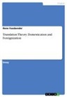 Rene Fassbender - Translation Theory. Domestication and Foreignization