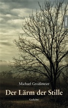 Michael Groißmeier - Der Lärm der Stille