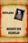 Mevlana Celaleddin-I Rûmi - Mesneviden Secmeler