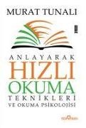 Murat Tunali - Anlayarak Hizli Okuma Teknikleri ve Okuma Psikolojisi
