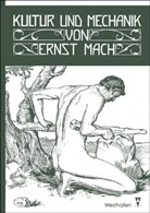 Ernst Mach, Felix Mach - Kultur und Mechanik
